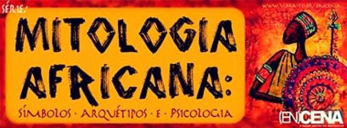Mitologia Africana - Símbolos, Arquétipos e Psicologia